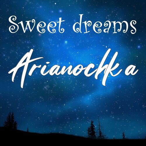 Открытка Arianochka Sweet dreams