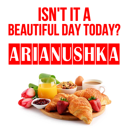 Открытка Arianushka Isn