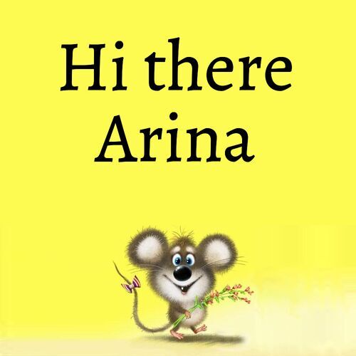 Открытка Arina Hi there