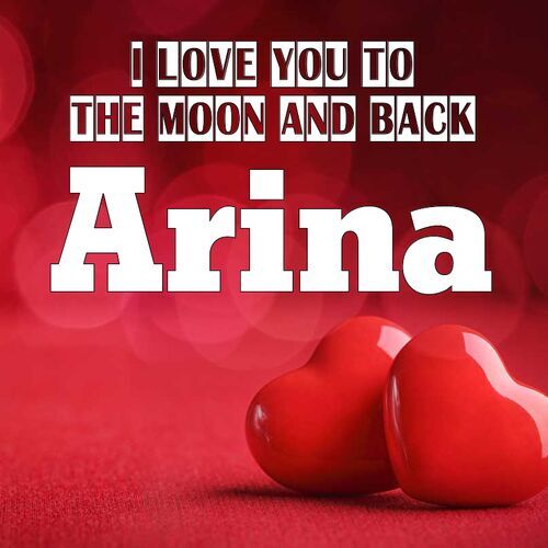 Открытка Arina I love you to the moon and back