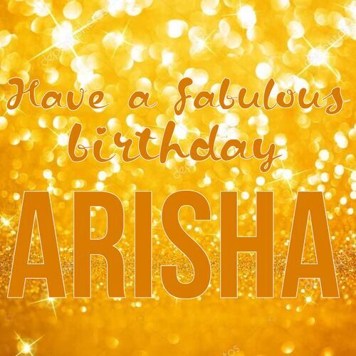 Открытка Arisha Have a fabulous birthday