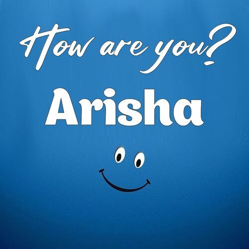 Открытка Arisha How are you?