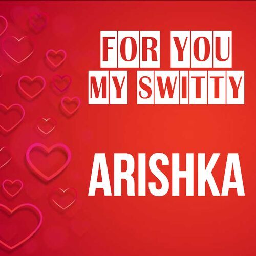 Открытка Arishka For you my switty