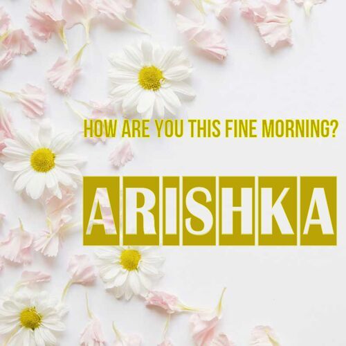 Открытка Arishka How are you this fine morning?