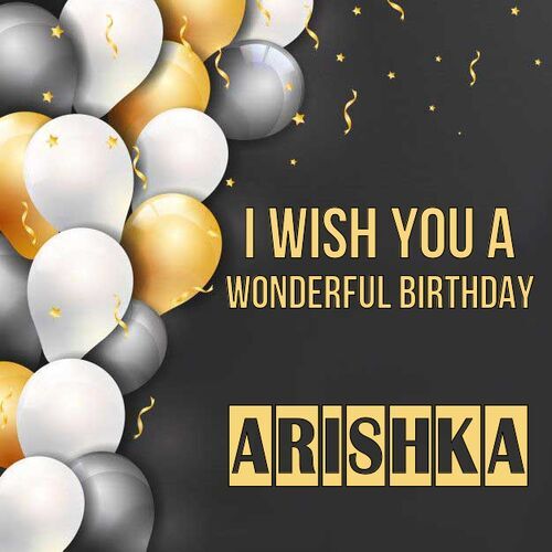 Открытка Arishka I wish you a wonderful birthday