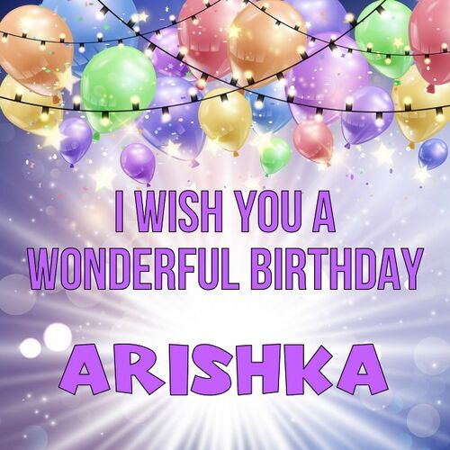 Открытка Arishka I wish you a wonderful birthday