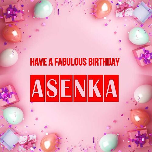 Открытка Asenka Have a fabulous birthday