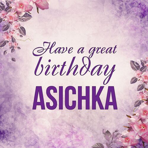 Открытка Asichka Have a great birthday