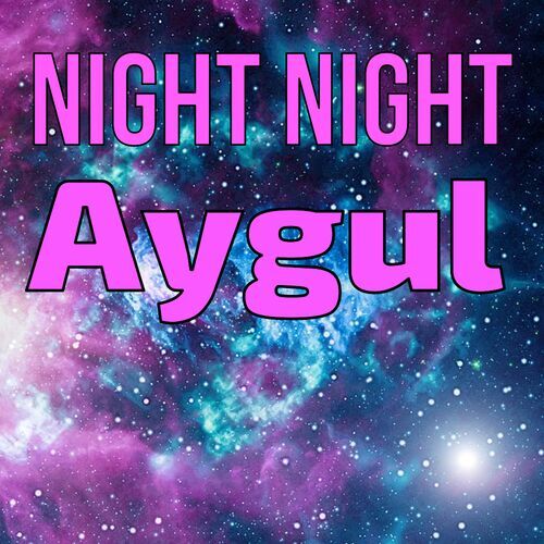 Открытка Aygul Night Night