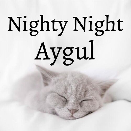 Открытка Aygul Nighty Night