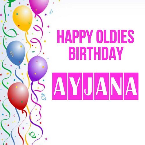 Открытка Ayjana Happy oldies birthday