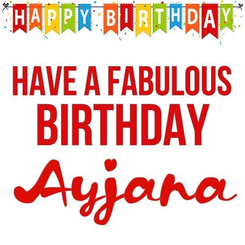 Открытка Ayjana Have a fabulous birthday