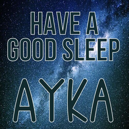 Открытка Ayka Have a good sleep