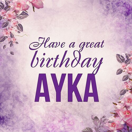 Открытка Ayka Have a great birthday