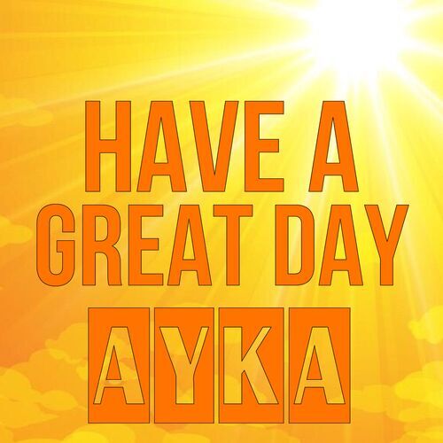 Открытка Ayka Have a great day