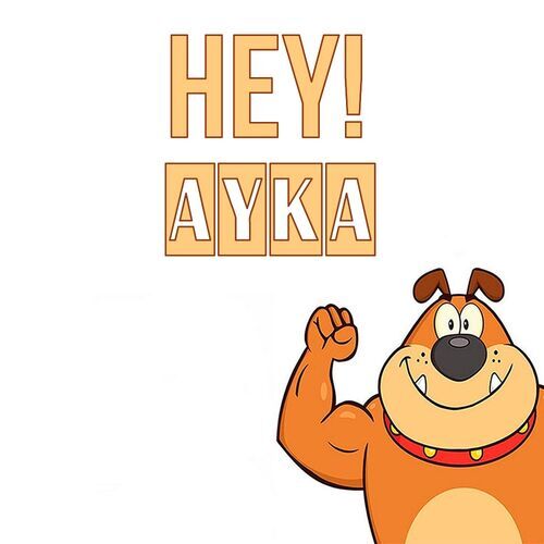 Открытка Ayka Hey!