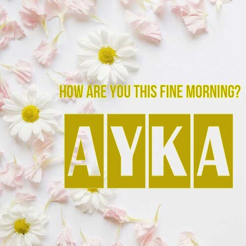 Открытка Ayka How are you this fine morning?