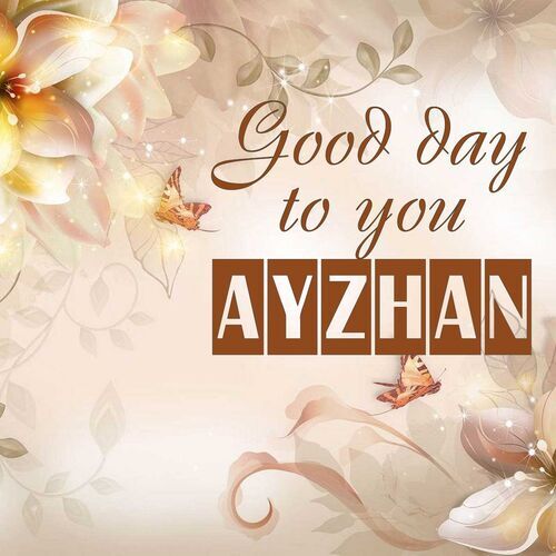 Открытка Ayzhan Good day to you