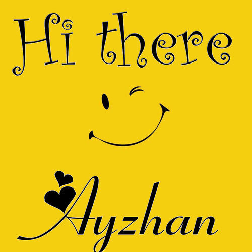 Открытка Ayzhan Hi there