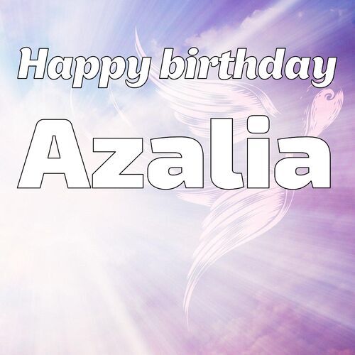 Открытка Azalia Happy birthday