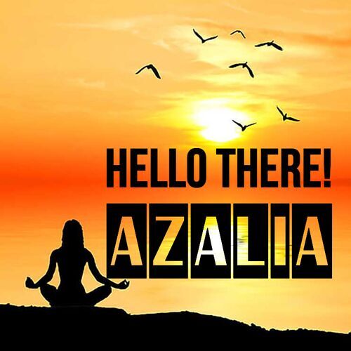 Открытка Azalia Hello there!