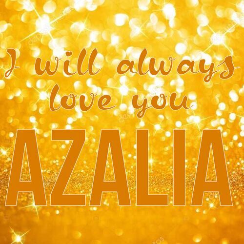 Открытка Azalia I will always love you