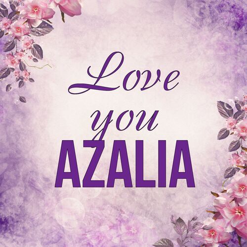 Открытка Azalia Love you