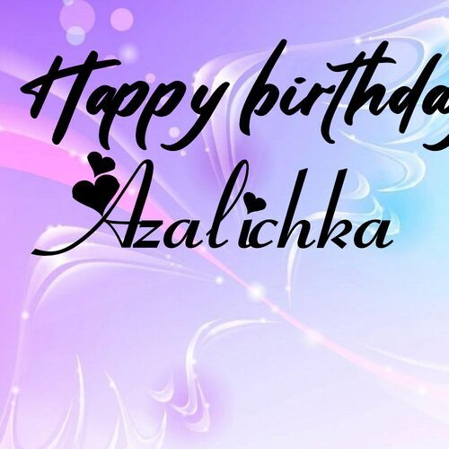 Открытка Azalichka Happy birthday