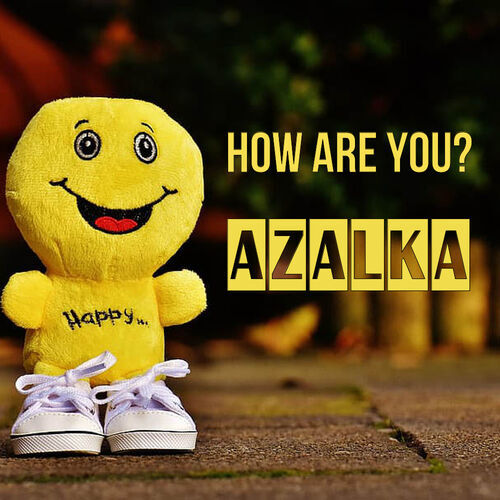 Открытка Azalka How are you?