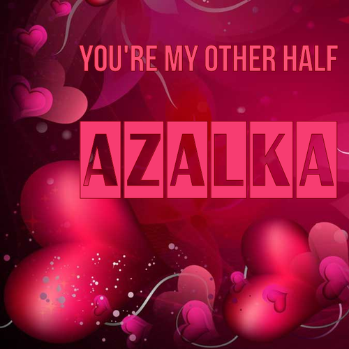 Открытка Azalka You