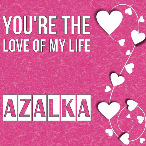 Открытка Azalka You