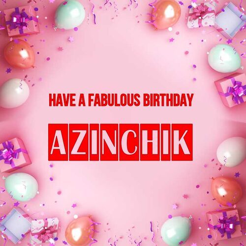 Открытка Azinchik Have a fabulous birthday