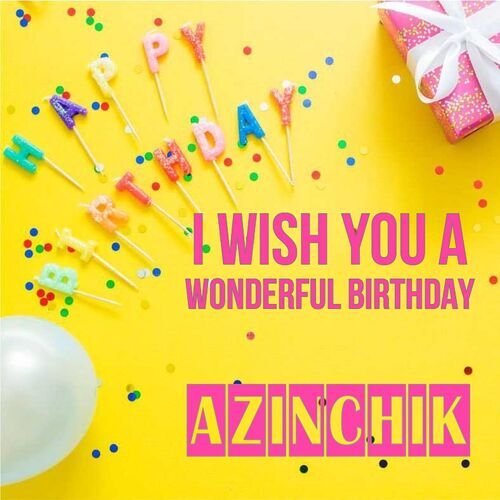 Открытка Azinchik I wish you a wonderful birthday