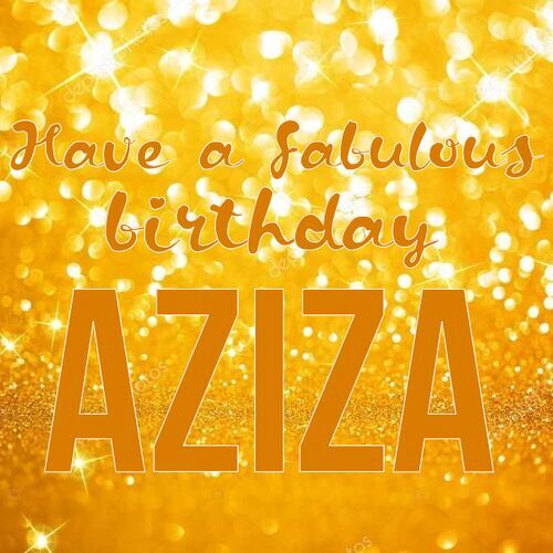 Открытка Aziza Have a fabulous birthday