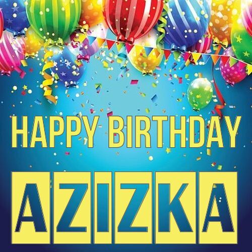 Открытка Azizka Happy birthday