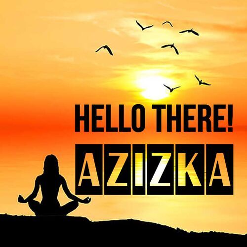 Открытка Azizka Hello there!