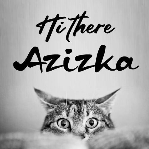 Открытка Azizka Hi there