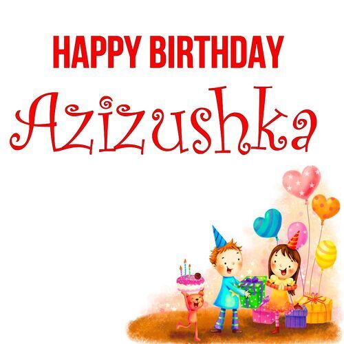 Открытка Azizushka Happy birthday