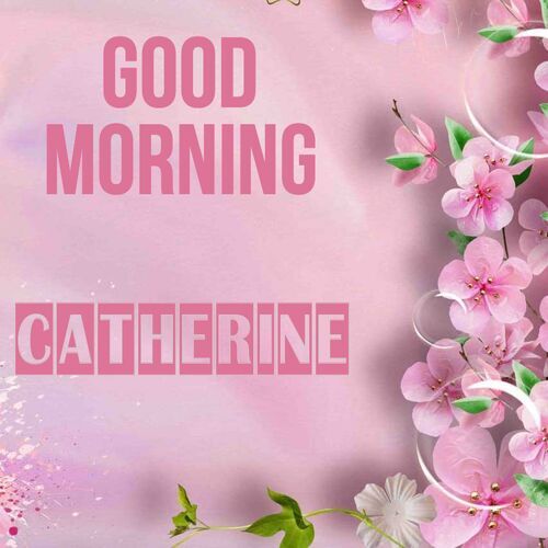 Открытка Catherine Good morning