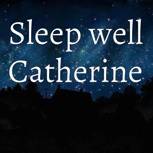 Открытка Catherine Sleep well