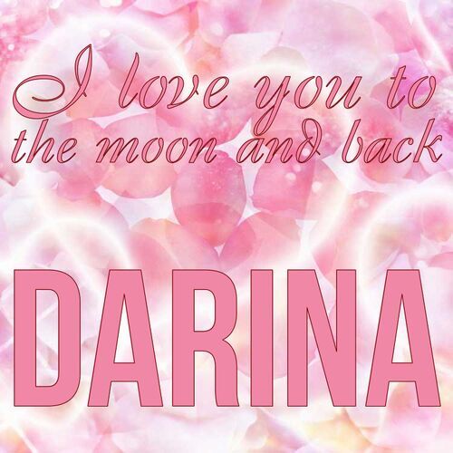 Открытка Darina I love you to the moon and back