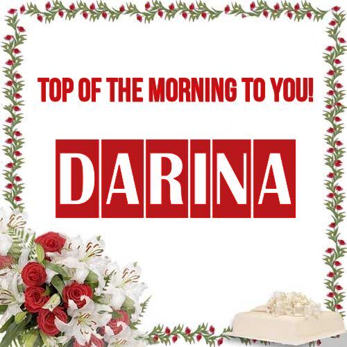 Открытка Darina Top of the morning to you!