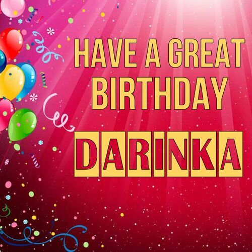 Открытка Darinka Have a great birthday