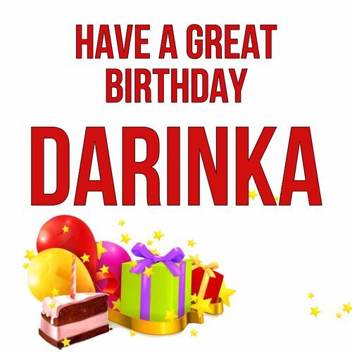 Открытка Darinka Have a great birthday