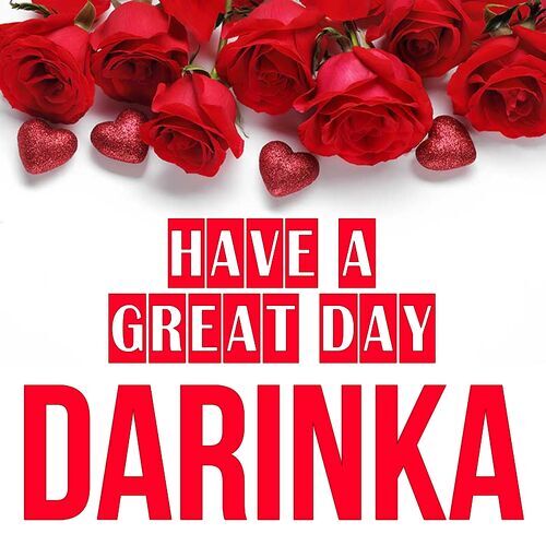 Открытка Darinka Have a great day