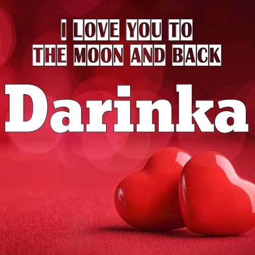 Открытка Darinka I love you to the moon and back