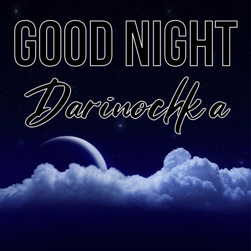 Открытка Darinochka Good Night