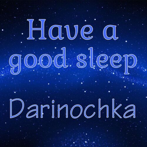 Открытка Darinochka Have a good sleep