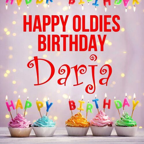 Открытка Darja Happy oldies birthday