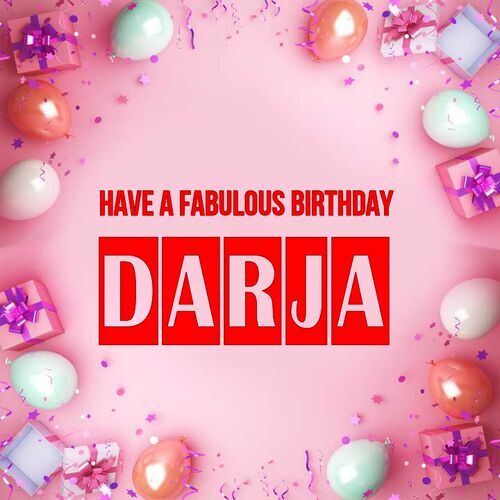 Открытка Darja Have a fabulous birthday